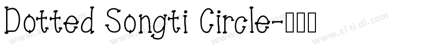 Dotted Songti Circle字体转换